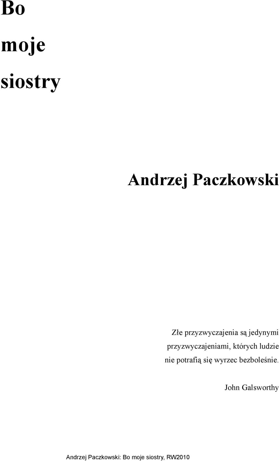 przyzwyczajeniami, których ludzie nie
