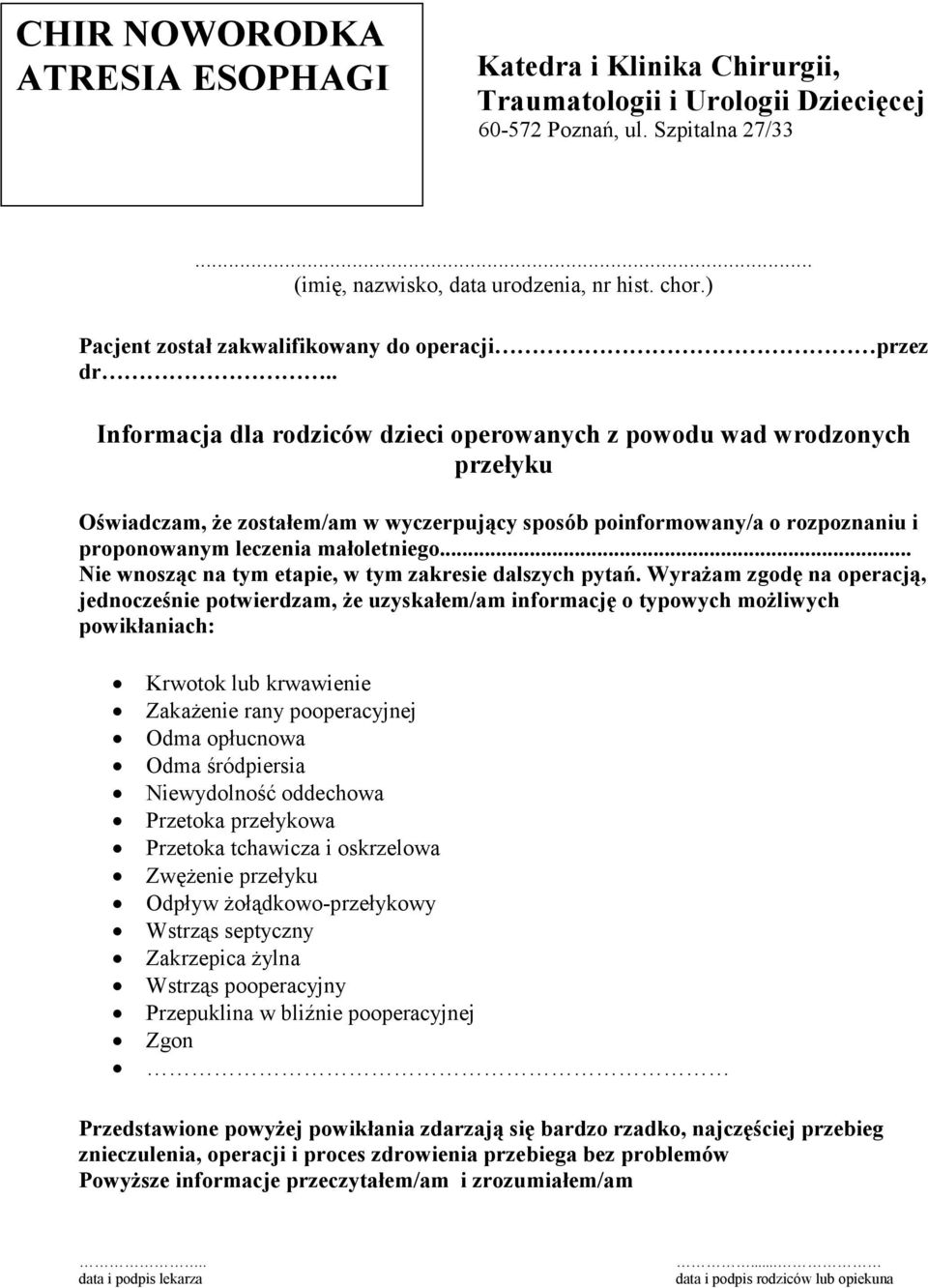 oddechowa Przetoka przełykowa Przetoka tchawicza i oskrzelowa Zwężenie