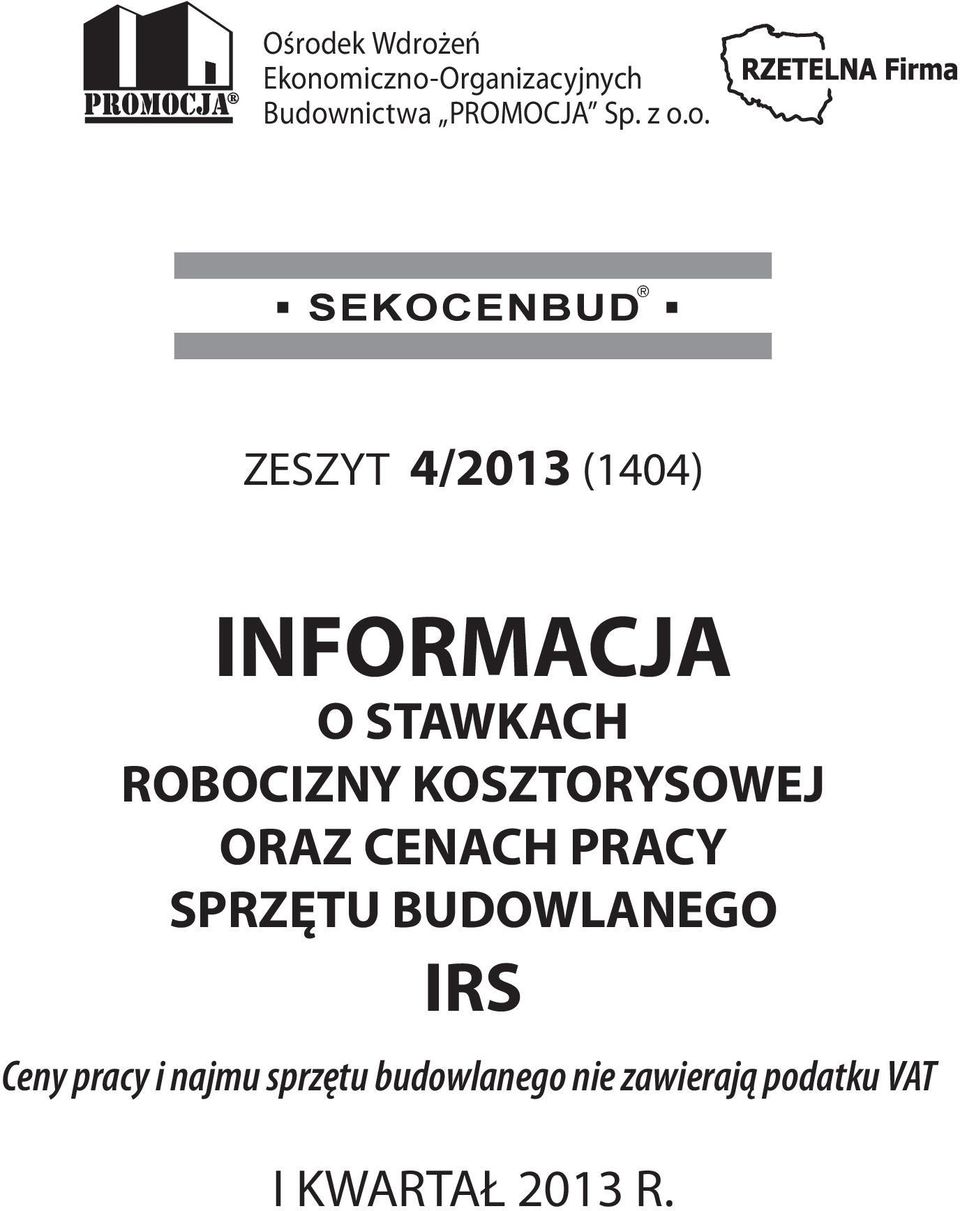 o. ZESZYT 4/2013 (1404) INFORMACJA O STAWKACH ROBOCIZNY