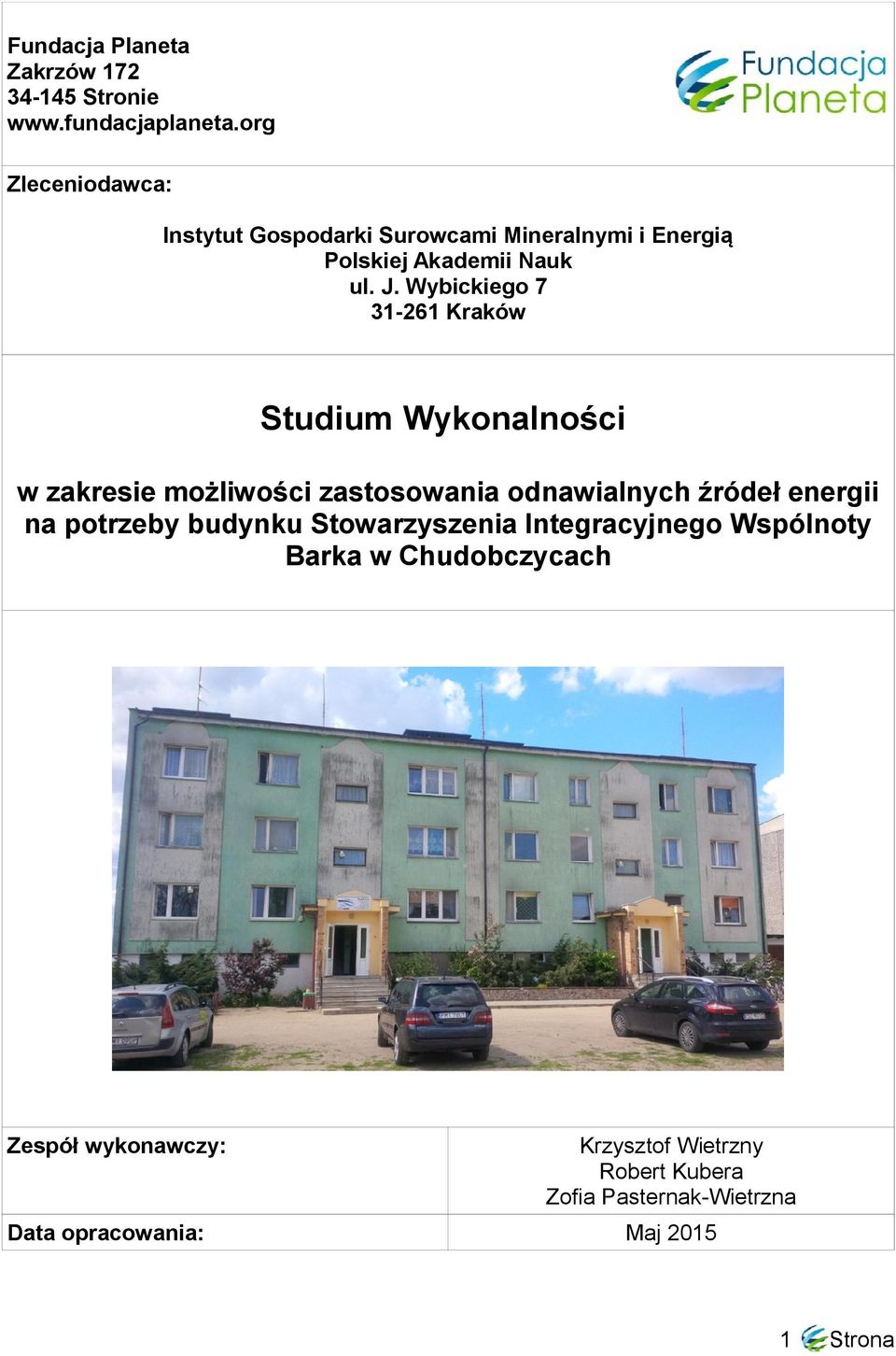 Wybickiego 7 31-261 Kraków Studium Wykonalności w zakresie możliwości zastosowania odnawialnych źródeł energii na