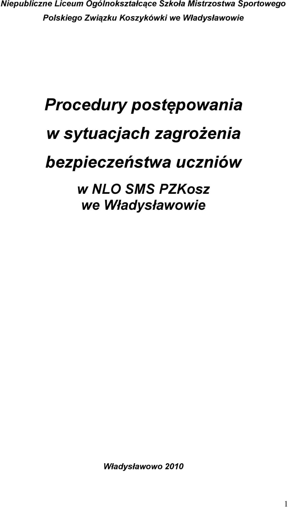 Procedury postępowania w sytuacjach zagrożenia