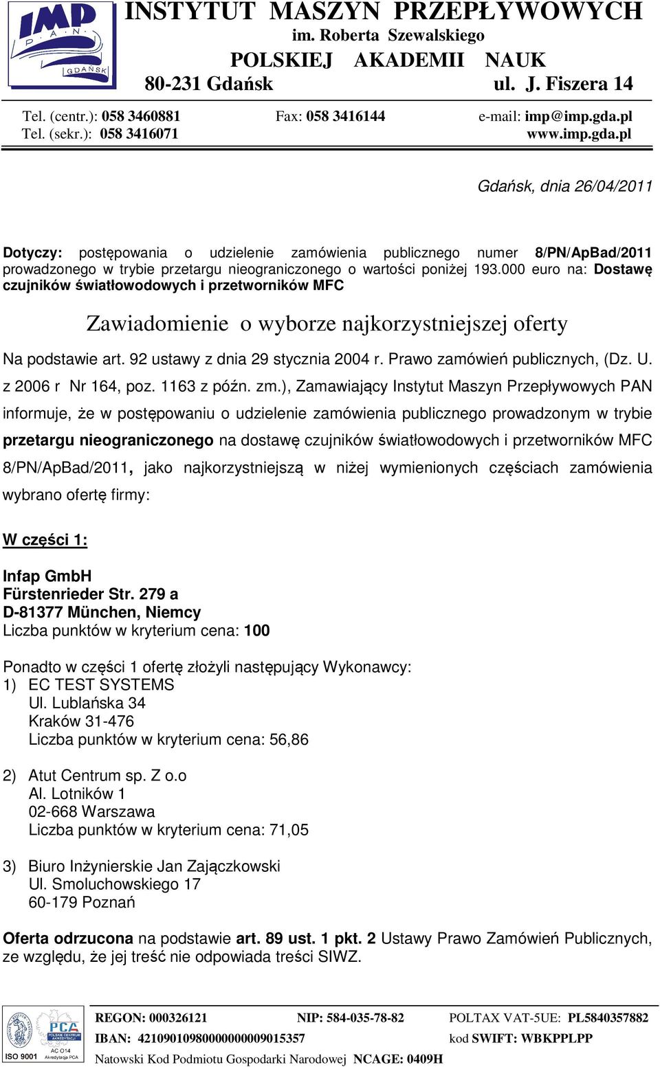 Prawo zamówień publicznych, (Dz. U. z 2006 r Nr 164, poz. 1163 z późn. zm.