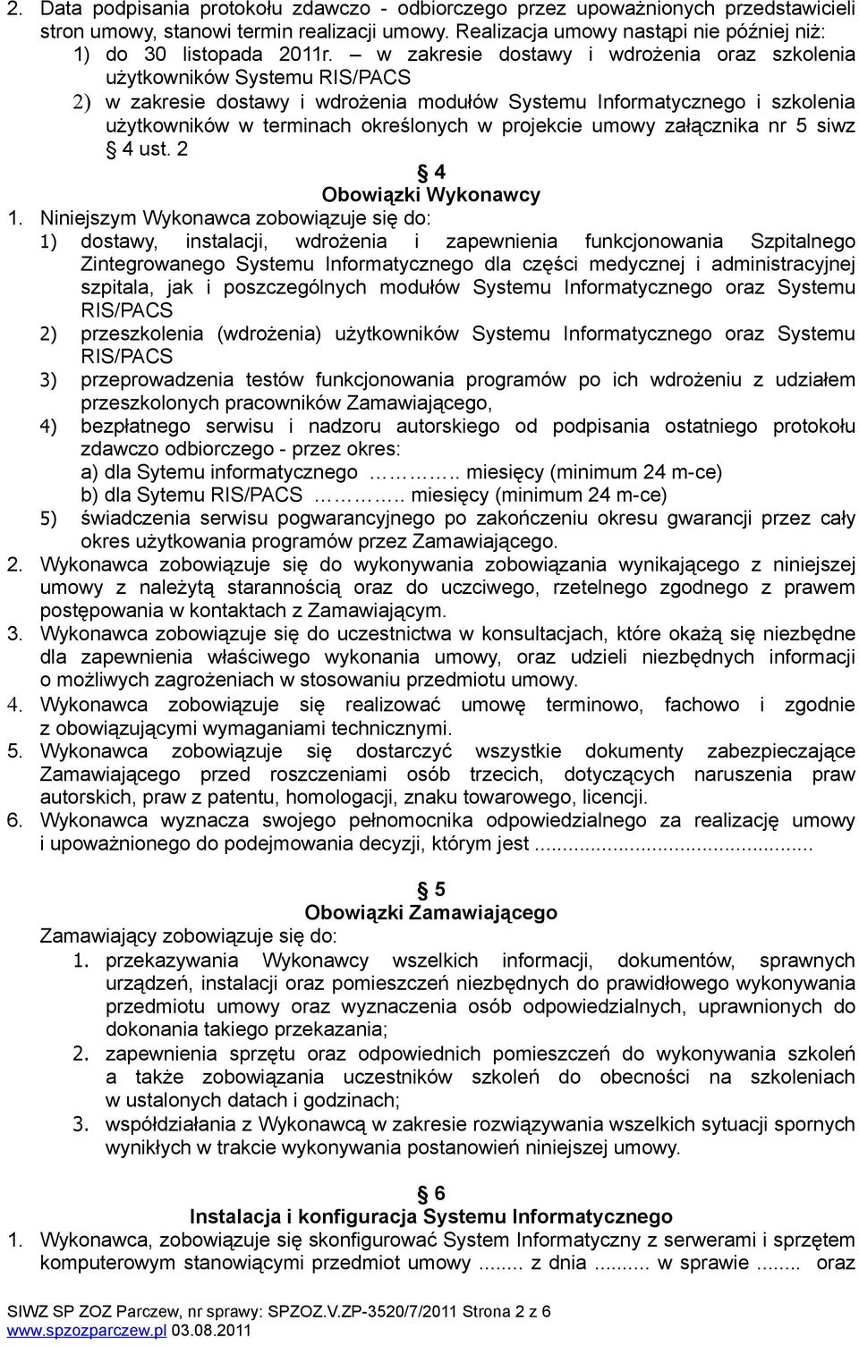 projekcie umowy załącznika nr 5 siwz 4 ust. 2 4 Obowiązki Wykonawcy 1.