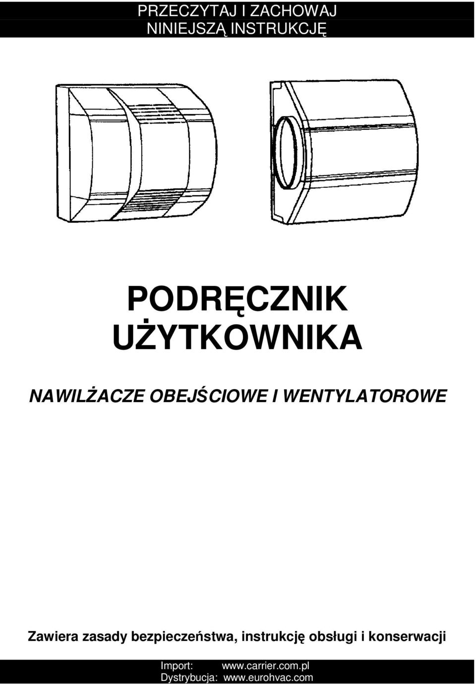 Zawiera zasady bezpieczestwa, instrukcj obsługi i