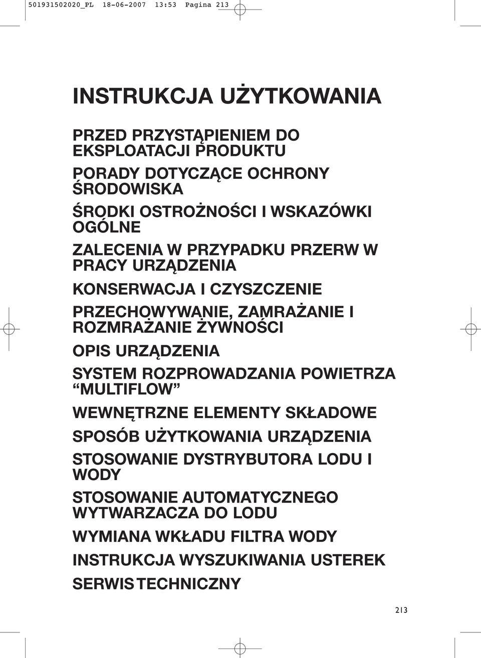 ZAMRAŻANIE I ROZMRAŻANIE ŻYWNOŚCI OPIS URZĄDZENIA SYSTEM ROZPROWADZANIA POWIETRZA MULTIFLOW WEWNĘTRZNE ELEMENTY SKŁADOWE SPOSÓB UŻYTKOWANIA