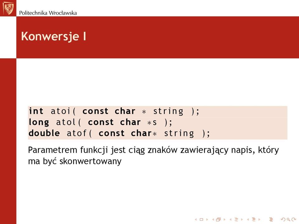 const char s t r i n g ) ; Parametrem funkcji jest