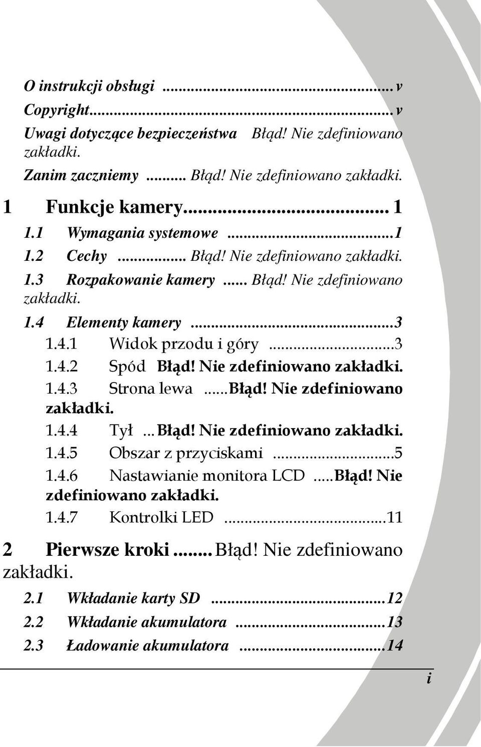 Nie zdefiniowano zakładki. 1.4.3 Strona lewa... Błąd! Nie zdefiniowano zakładki. 1.4.4 Tył... Błąd! Nie zdefiniowano zakładki. 1.4.5 Obszar z przyciskami... 5 1.4.6 Nastawianie monitora LCD... Błąd! Nie zdefiniowano zakładki. 1.4.7 Kontrolki LED.
