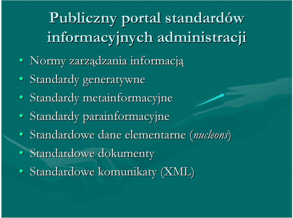 metainformacyjne Standardy parainformacyjne Standardowe dane