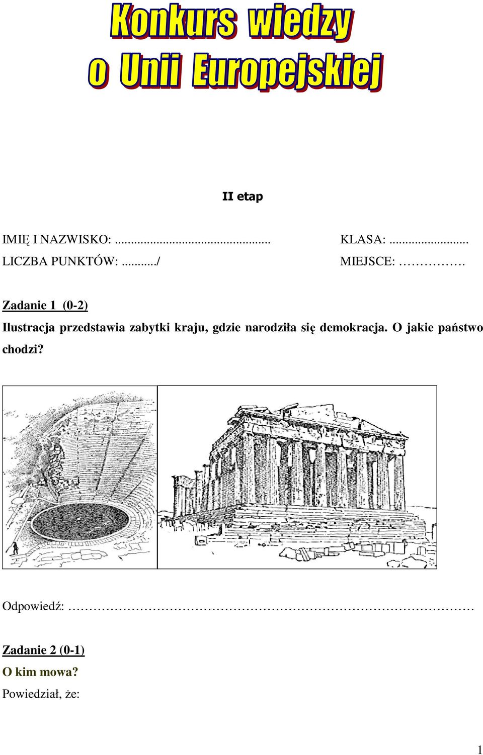 Zadanie 1 (0-2) Ilustracja przedstawia zabytki kraju,