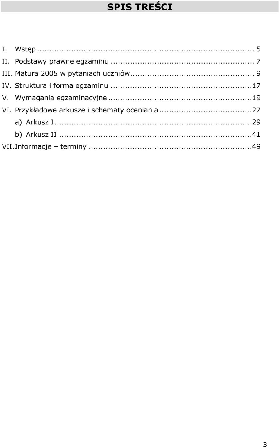 ..17 V. Wymagania egzaminacyjne...19 VI.