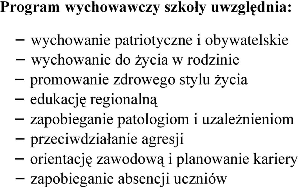 życia edukację regionalną zapobieganie patologiom i uzależnieniom