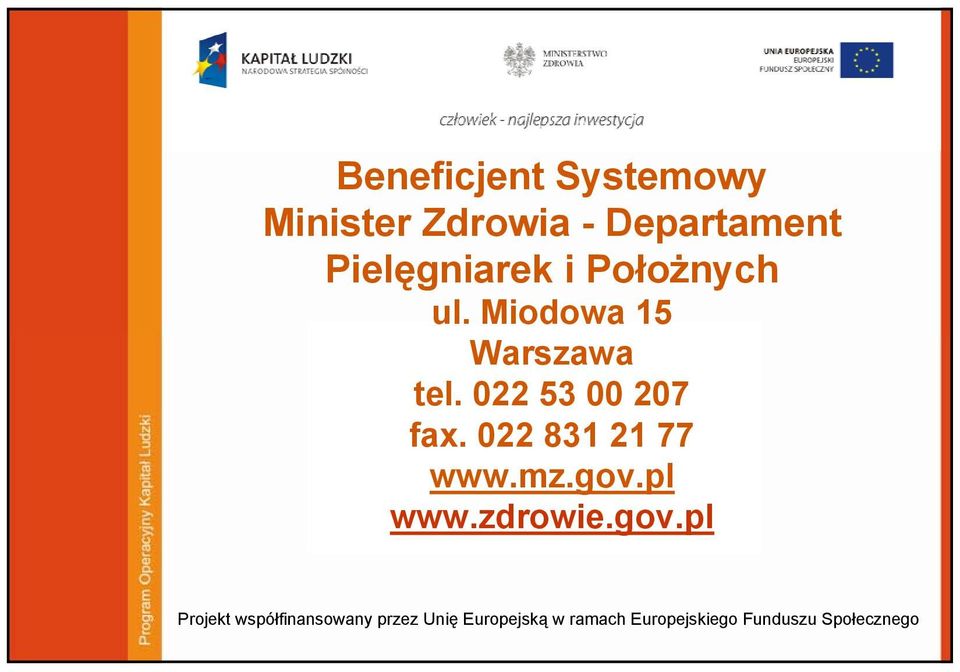 022 831 21 77 www.mz.gov.