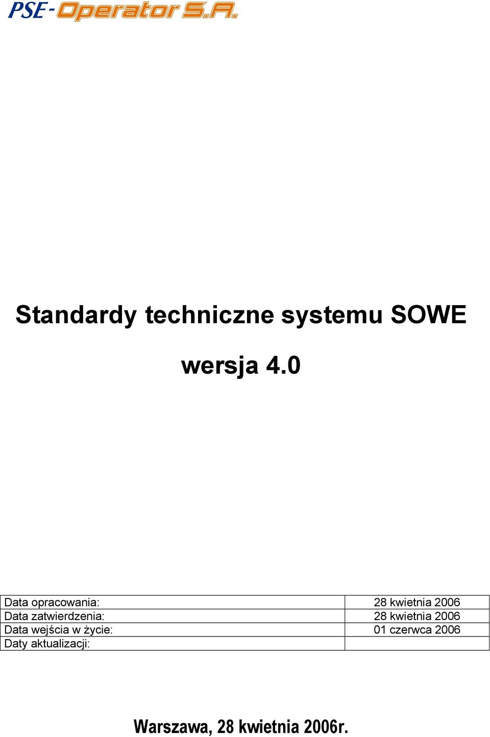 zatwierdzenia: 28 kwietnia 2006 Data