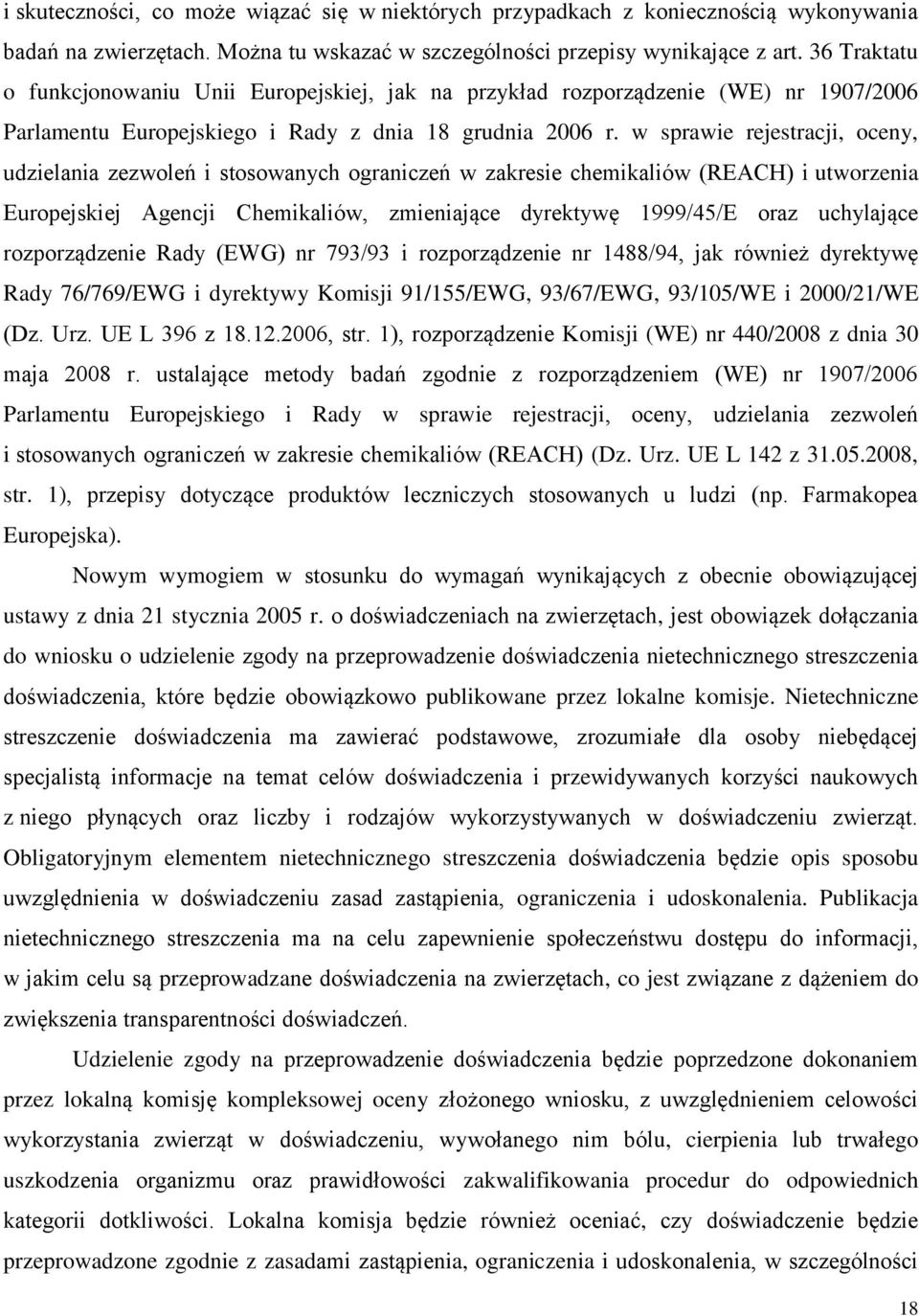 w sprawie rejestracji, oceny, udzielania zezwoleń i stosowanych ograniczeń w zakresie chemikaliów (REACH) i utworzenia Europejskiej Agencji Chemikaliów, zmieniające dyrektywę 1999/45/E oraz