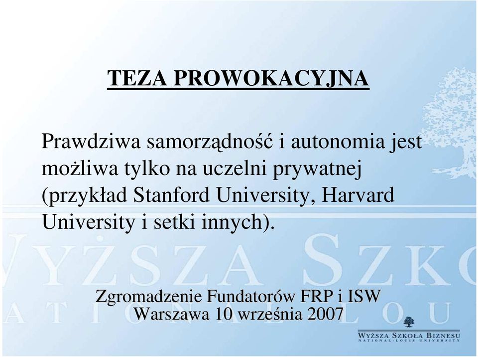 tylko na uczelni prywatnej (przykład