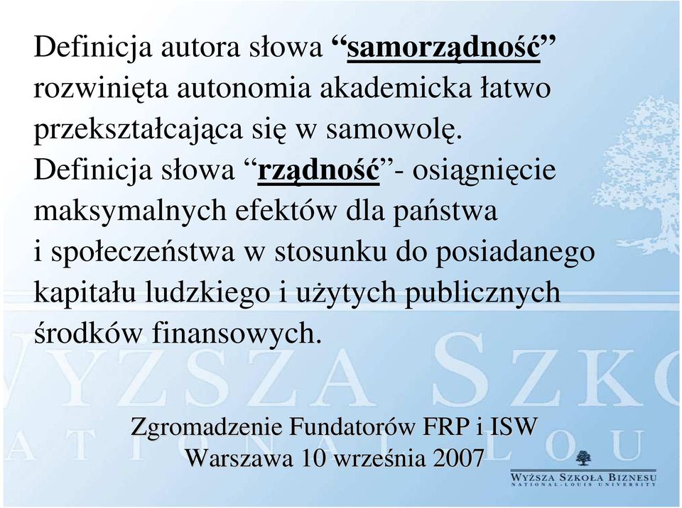 Definicja słowa rządność - osiągnięcie maksymalnych efektów dla