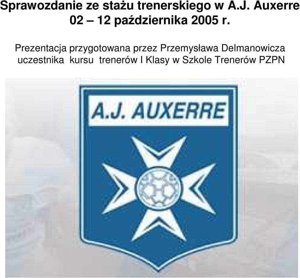 Prezentacja przygotowana przez Przemysława