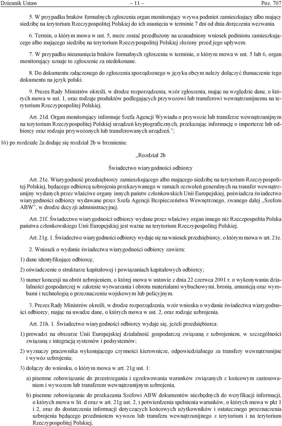 doręczenia wezwania. 6. Termin, o którym mowa w ust.