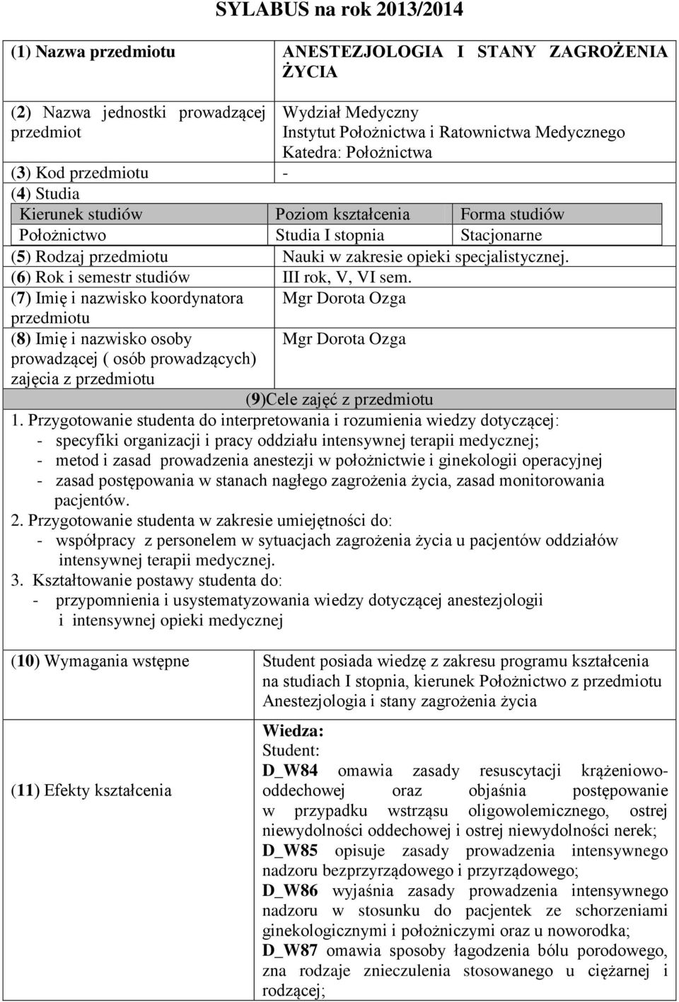 (6) Rok i semestr studiów III rok, V, VI sem.