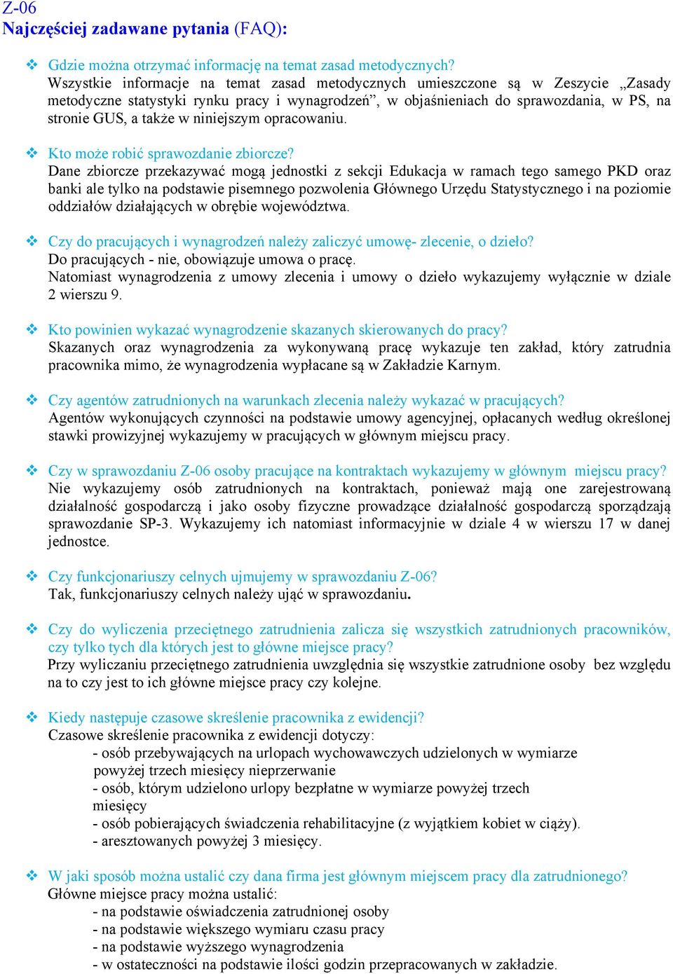 niniejszym opracowaniu. Kto może robić sprawozdanie zbiorcze?
