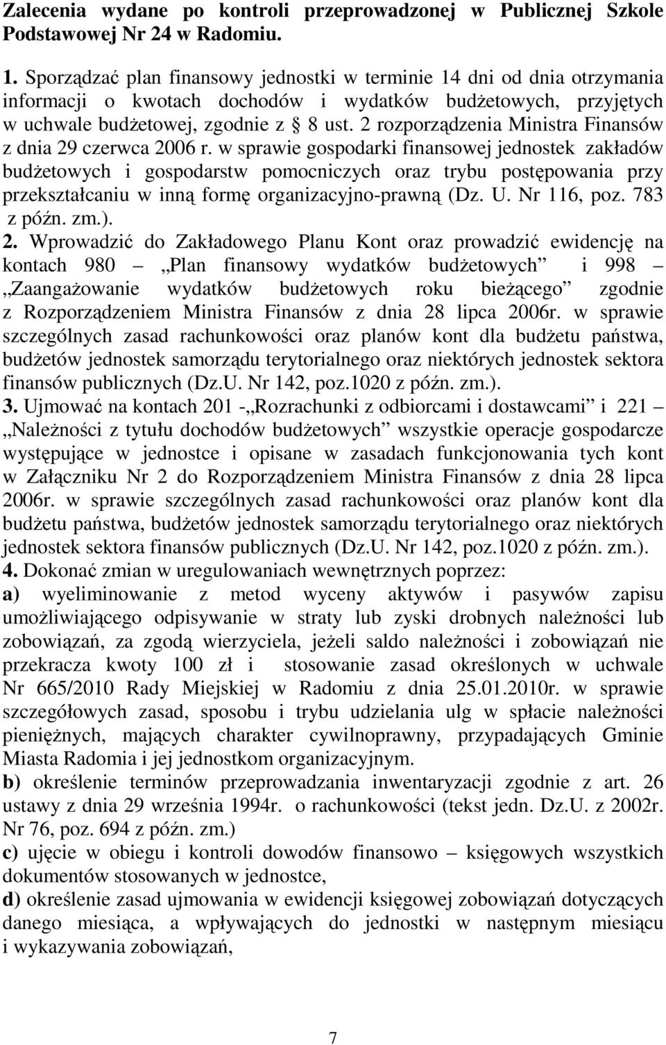 2 rozporządzenia Ministra Finansów z dnia 29 czerwca 2006 r.