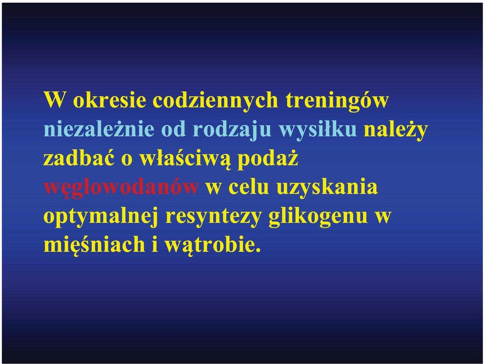 podaż węglowodanów w celu uzyskania