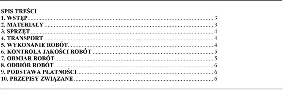 KONTROLA JAKOŚCI ROBÓT... 5 7. OBMIAR ROBÓT... 5 8.