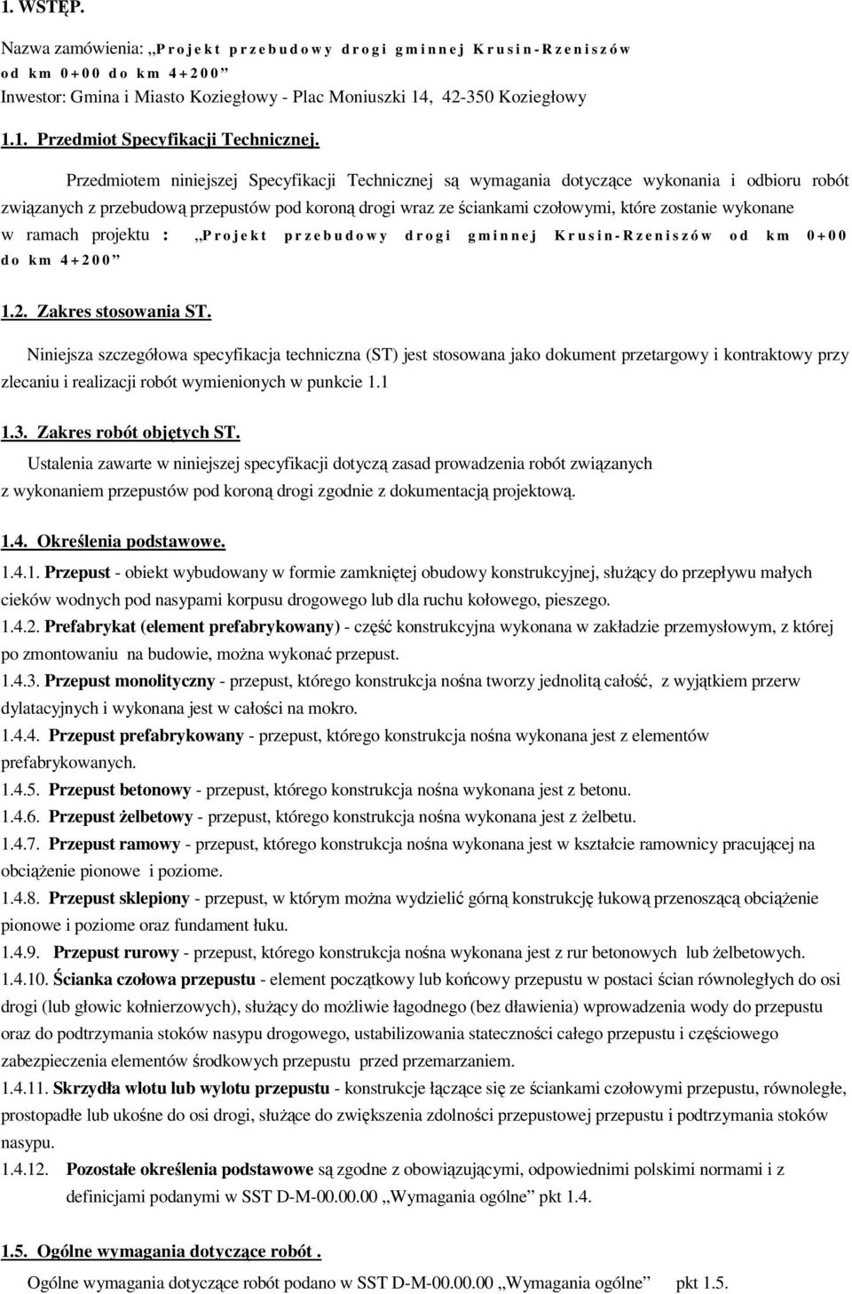 42-350 Koziegłowy 1.1. Przedmiot Specyfikacji Technicznej.