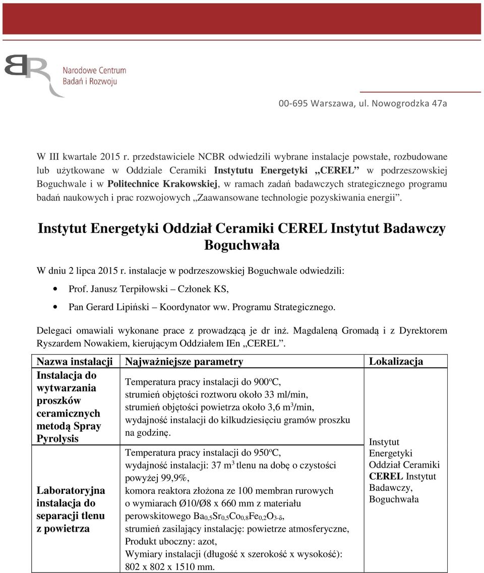 ramach zadań badawczych strategicznego programu badań naukowych i prac rozwojowych Zaawansowane technologie pozyskiwania energii.