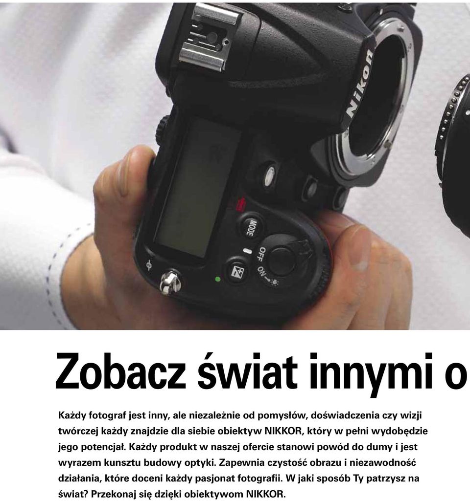 Każdy produkt w naszej ofercie stanowi powód do dumy i jest wyrazem kunsztu budowy optyki.