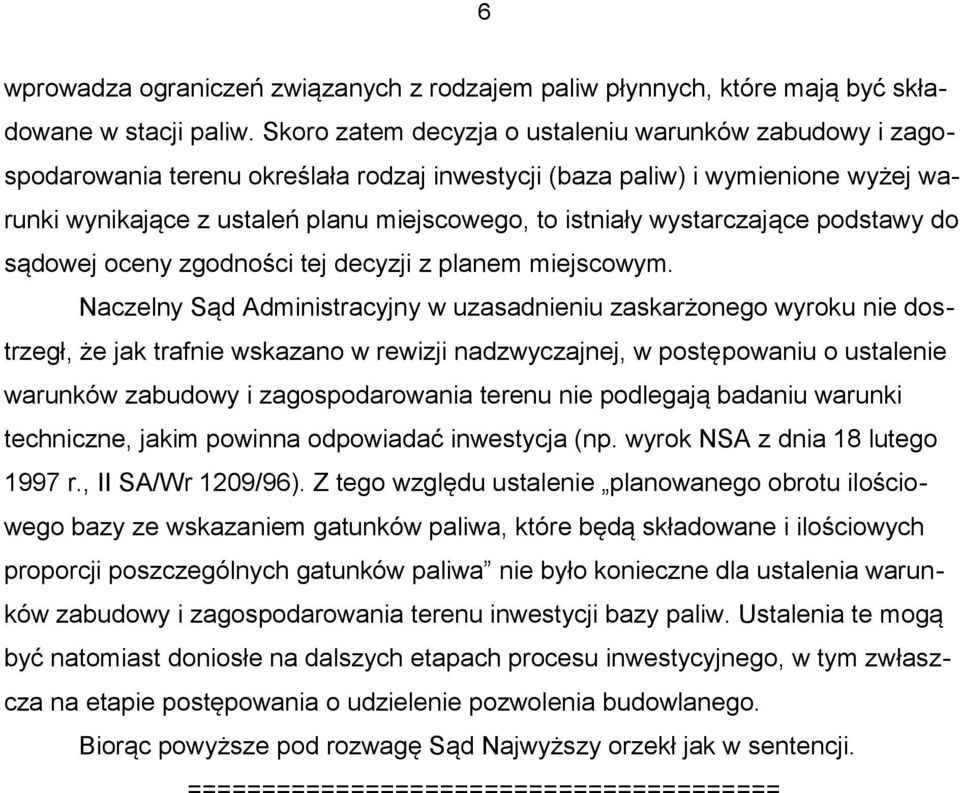 wystarczające podstawy do sądowej oceny zgodności tej decyzji z planem miejscowym.