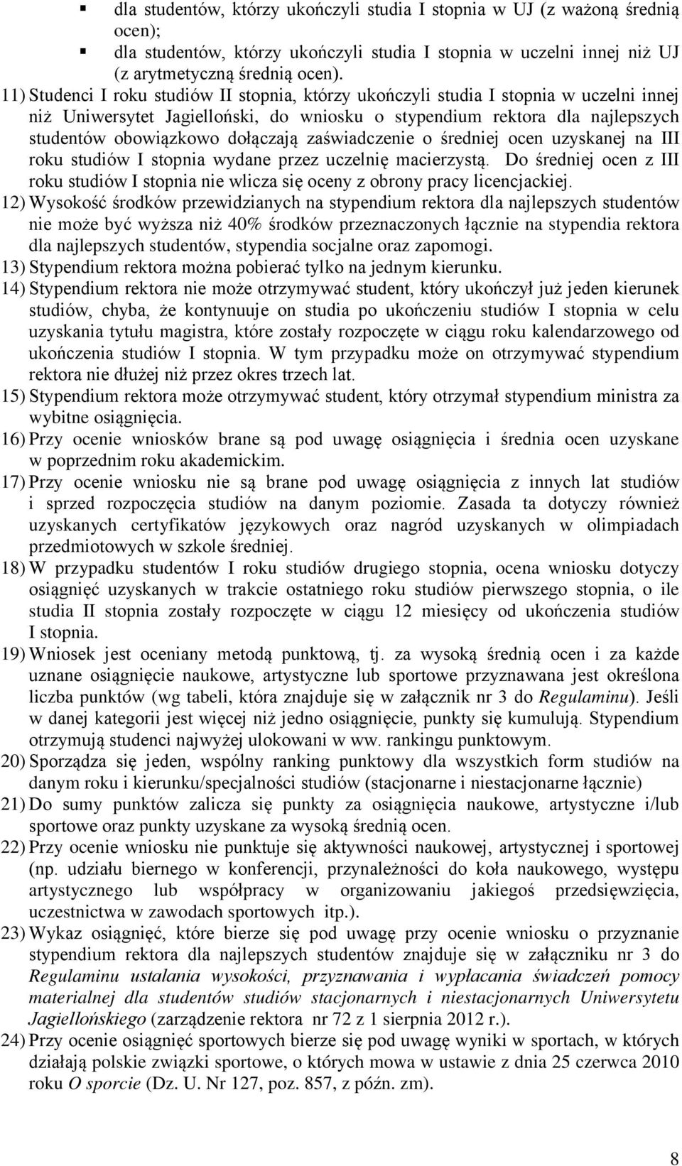 zaświadczenie o średniej ocen uzyskanej na III roku studiów I stopnia wydane przez uczelnię macierzystą.