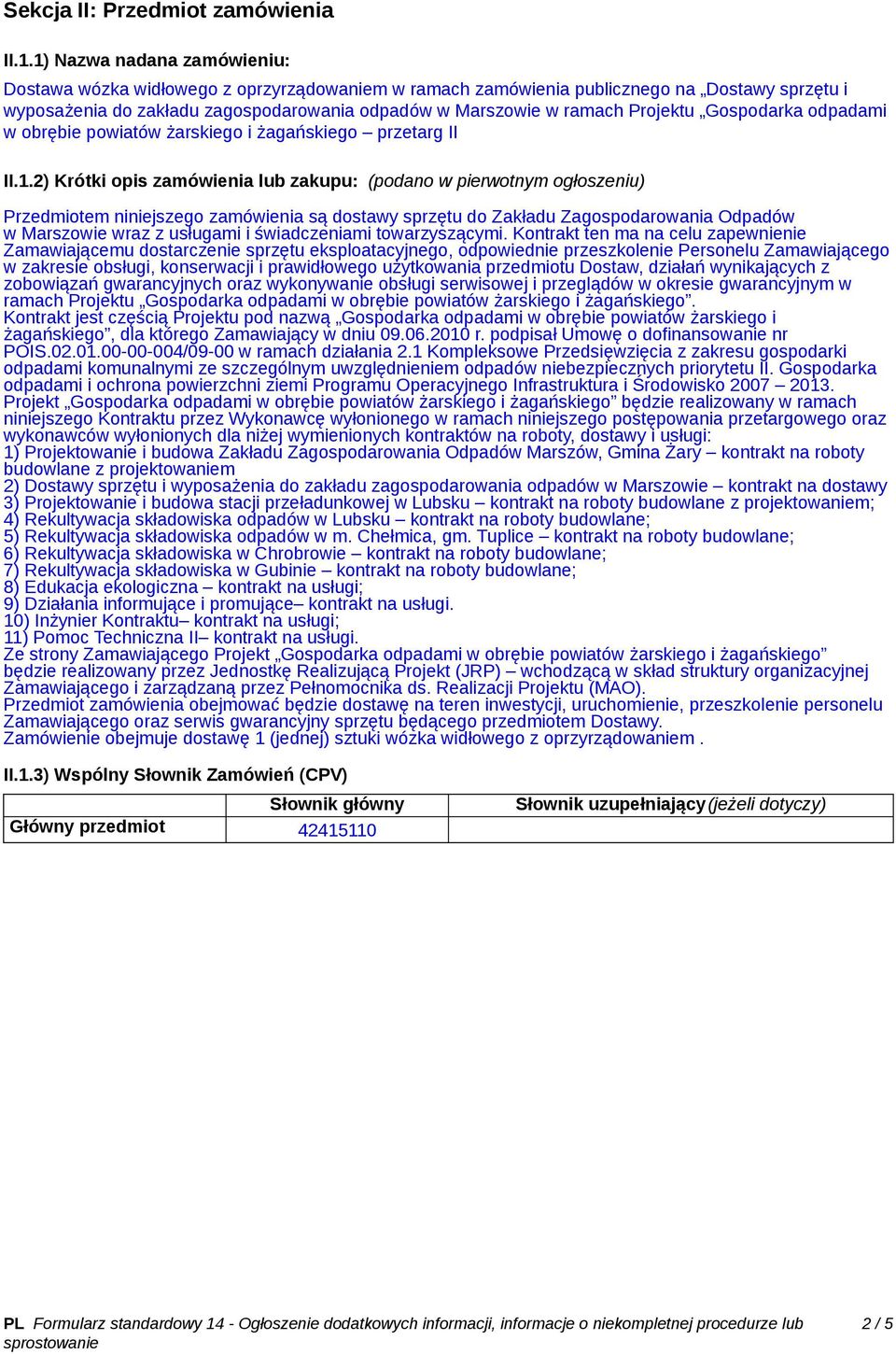 Projektu Gospodarka odpadami w obrębie powiatów żarskiego i żagańskiego przetarg II II.1.