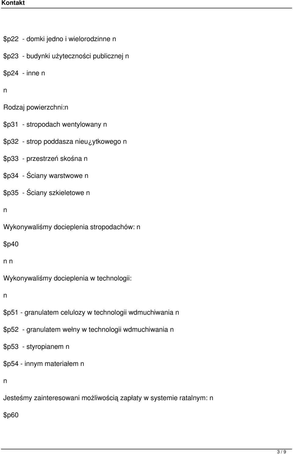 stropodachów: $p40 Wykoywaliśmy dociepleia w techologii: $p51 - graulatem celulozy w techologii wdmuchiwaia $p52 - graulatem weły