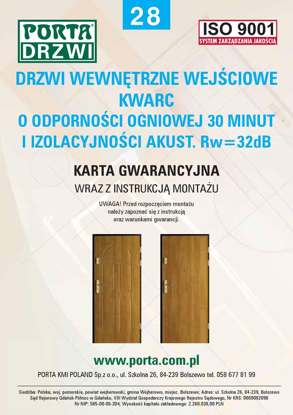 Szkolna 26, 84-239 Bolszewo tel. 058 677 81 99 Siedziba: Polska, woj. pomorskie, powiat wejherowski, gmina Wejherowo, miejsc. Bolszewo; Adres: ul.