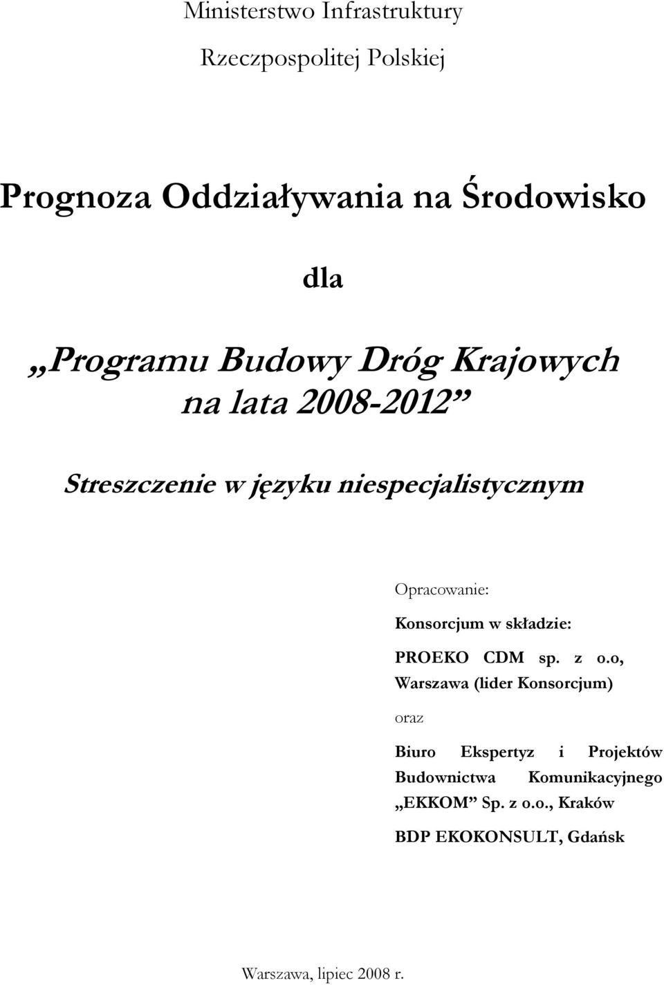 Opracowanie: Konsorcjum w składzie: PROEKO CDM sp. z o.