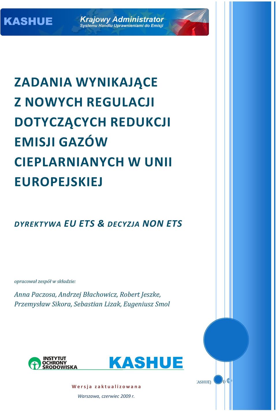 Błachowicz, Robert Jeszke, Przemysław Sikora, Sebastian Lizak, Eugeniusz Smol Instytut Ochrony