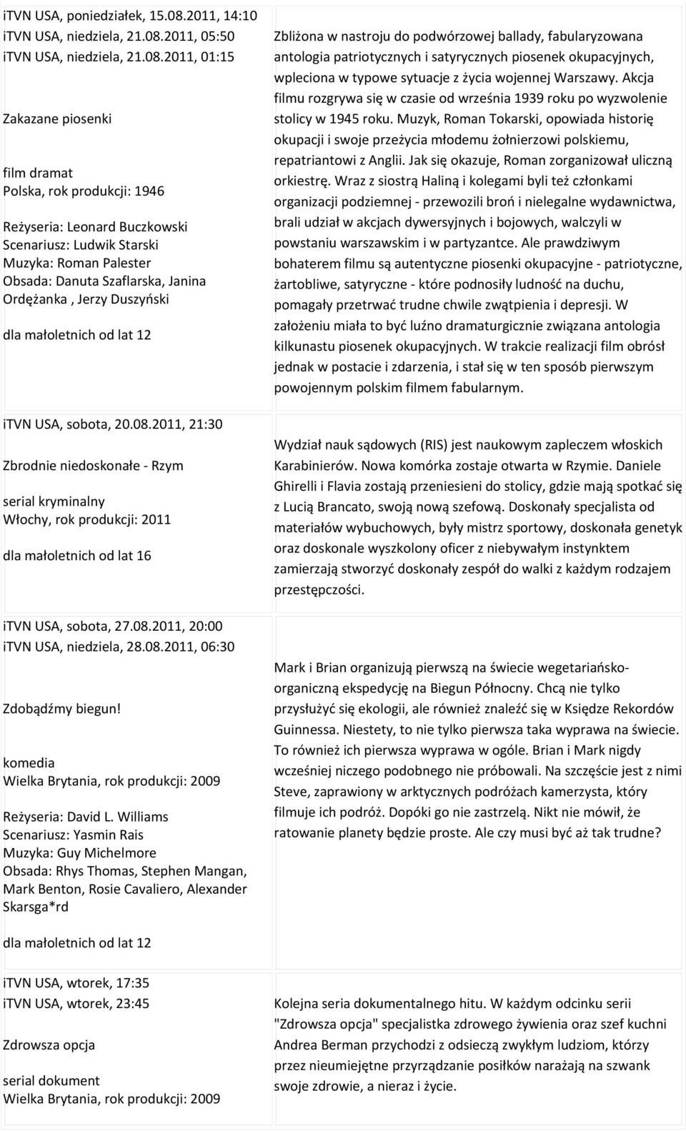 2011, 05:50 itvn USA, niedziela, 21.08.
