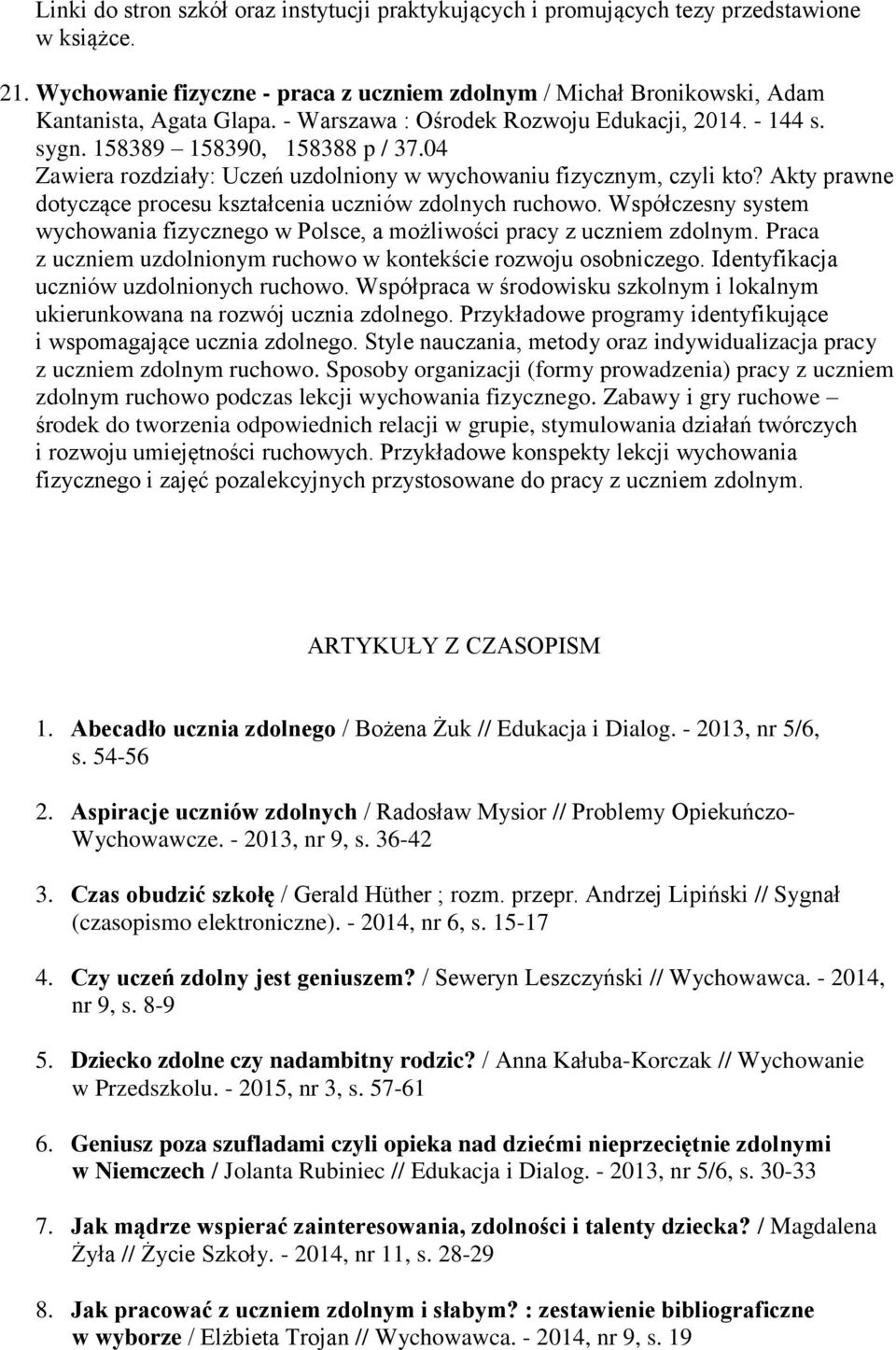 Akty prawne dotyczące procesu kształcenia uczniów zdolnych ruchowo. Współczesny system wychowania fizycznego w Polsce, a możliwości pracy z uczniem zdolnym.