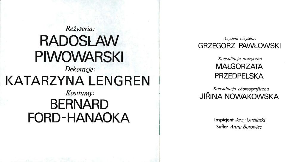 PAWŁOWSKI Konsultacja muzyczna MAŁGORZATA PRZEDPEŁSKA Konsultacja