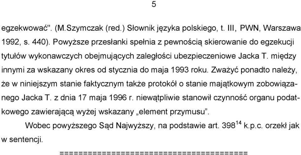między innymi za wskazany okres od stycznia do maja 1993 roku.