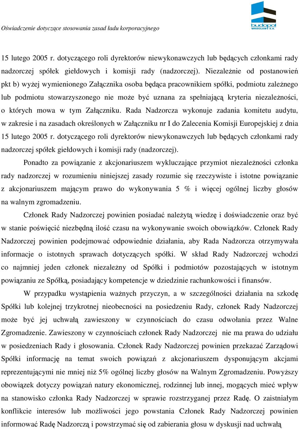 niezaleŝności, o których mowa w tym Załączniku.