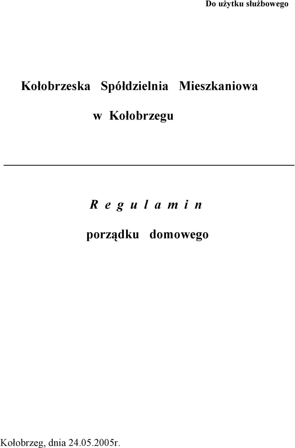 Kołobrzegu R e g u l a m i n