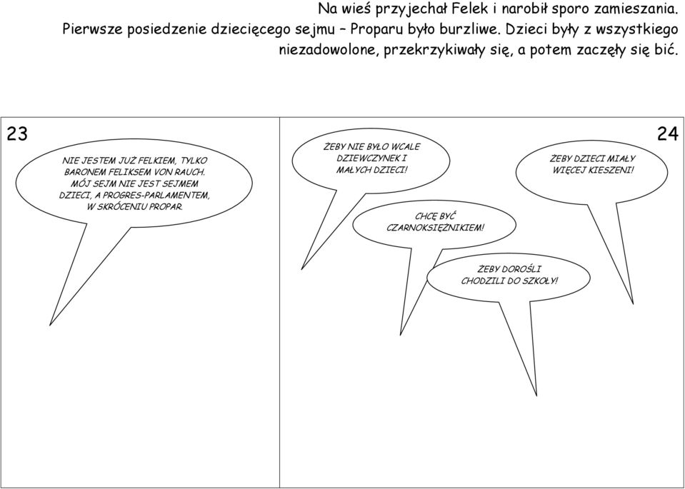 23 24 NIE JESTEM JUŻ FELKIEM, TYLKO BARONEM FELIKSEM VON RAUCH.