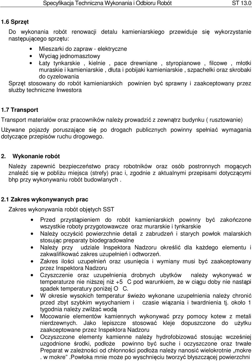 sprawny i zaakceptowany przez służby techniczne Inwestora 1.