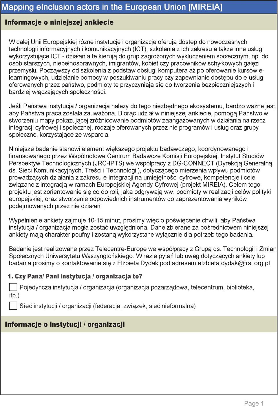 do osób starszych, niepełnosprawnych, imigrantów, kobiet czy pracowników schyłkowych gałęzi przemysłu.