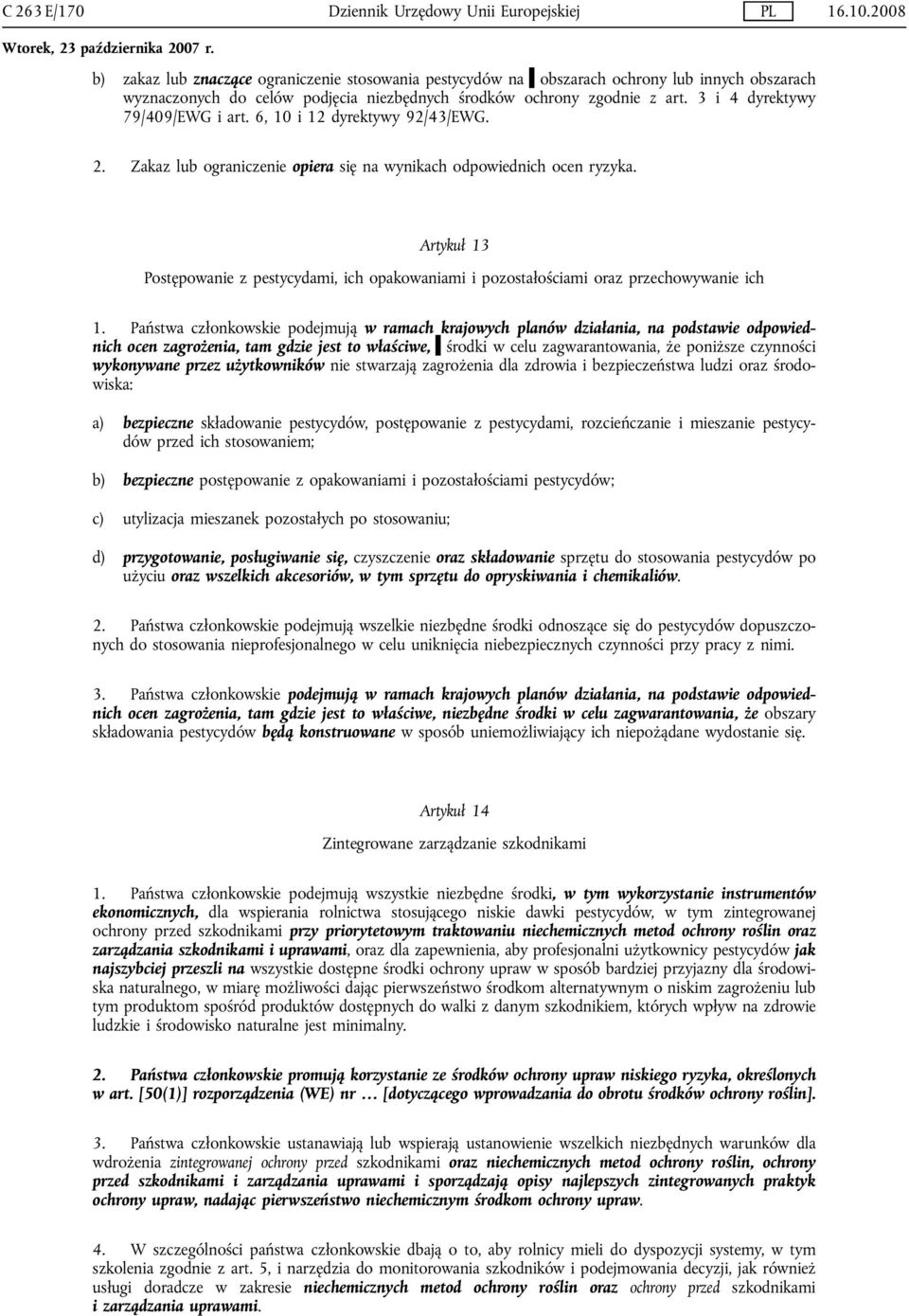 Artykuł 13 Postępowanie z pestycydami, ich opakowaniami i pozostałościami oraz przechowywanie ich 1.