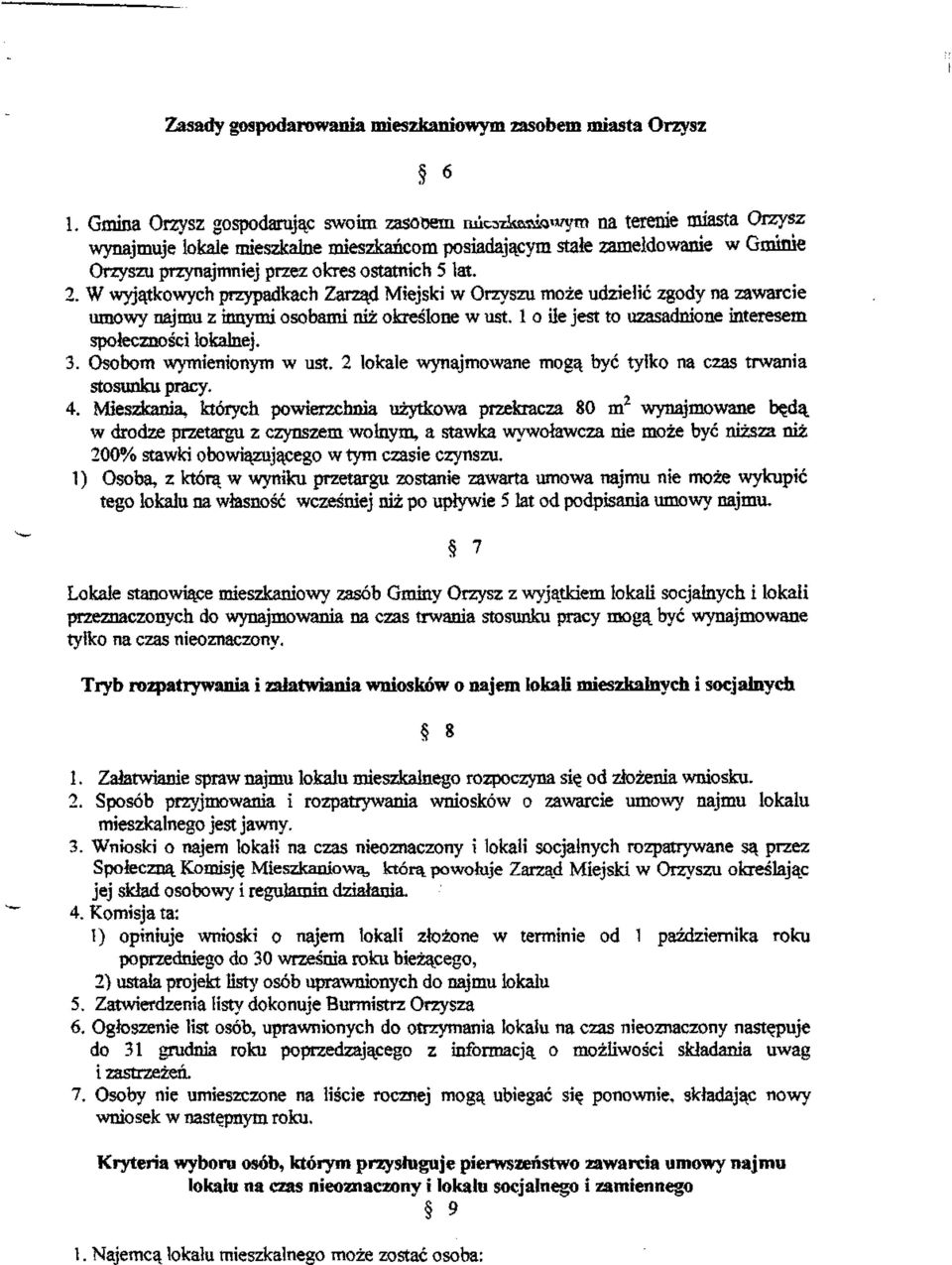 ostatnich 5 lat. 2. W wyjątkowych przypadkach Zarząd Miejski w Orzyszu może udzielić zgody na zawarcie umowy najmu z innymi osobami niż określone w ust.