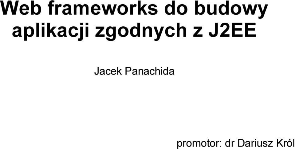 zgodnych z J2EE Jacek