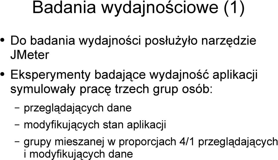 trzech grup osób: przeglądających dane modyfikujących stan aplikacji